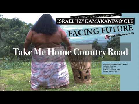 OFFICIAL Israel "IZ" Kamakawiwoʻole - Take Me Home Country Road