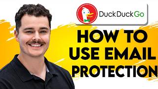 How To Use DuckDuckGo Email Protection [2026 Guide]
