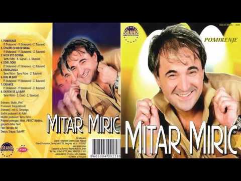 Mitar Miric - Spijuni su medju nama - (Audio 2003) HD