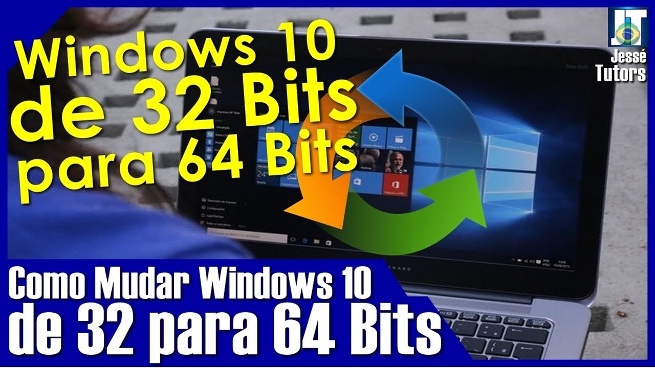 Como MUDAR WINDOWS 10 de 32 BITS para 64 BITS