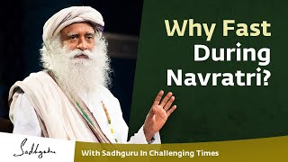 Why Fast During Navratri? 🙏 With Sadhguru in Challenging Times