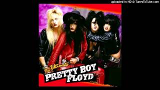 Pretty Boy Floyd - Life's A Bitch (Then You Die)  [1991]