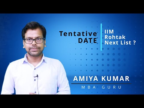 IIM Rohtak PGP 2022-24 Final Result - Tentative Date of Next Waiting List Movement -  AMIYA KUMAR