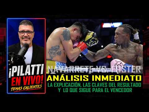 Pilatti en Vivo - O'Shaquie Foster UD Emanuel Navarrete - Análisis Inmediato (Post Fight)
