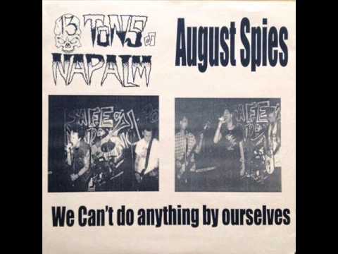August Spies/13 Tons Of Napalm - We Can't Do Anything By Ourselves Split 7