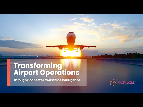 Transforming Airport Operations Through Connected Workforce Intelligence | Aviation Case Study