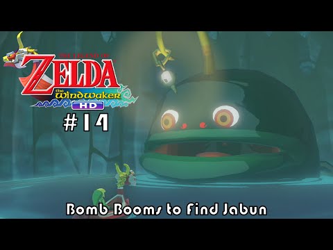 Legend of Zelda: The Wind Waker HD #14: Bomb Booms to Find Jabun