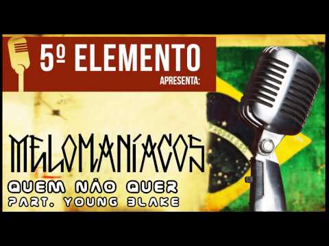 5º ELEMENTO -04- QUEM NÃO QUER (part. Young Blake)