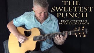 The Sweetest Punch - Fingerstyle Guitar Cover - Elvis Costello &amp; Burt Bacharach