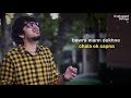 Bawra Mann Dekhne Chala Ek Sapna Dhruvit Shah Unplugged Cover Hazaaron Khwahishein Lyrical