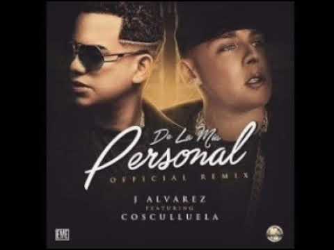 J Álvarez Ft Cosculluela - De La Mia Personal (Oficial Remix) Audio Oficial