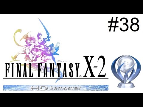 Final Fantasy X-2 HD Remaster Platinum Walkthrough Part 38