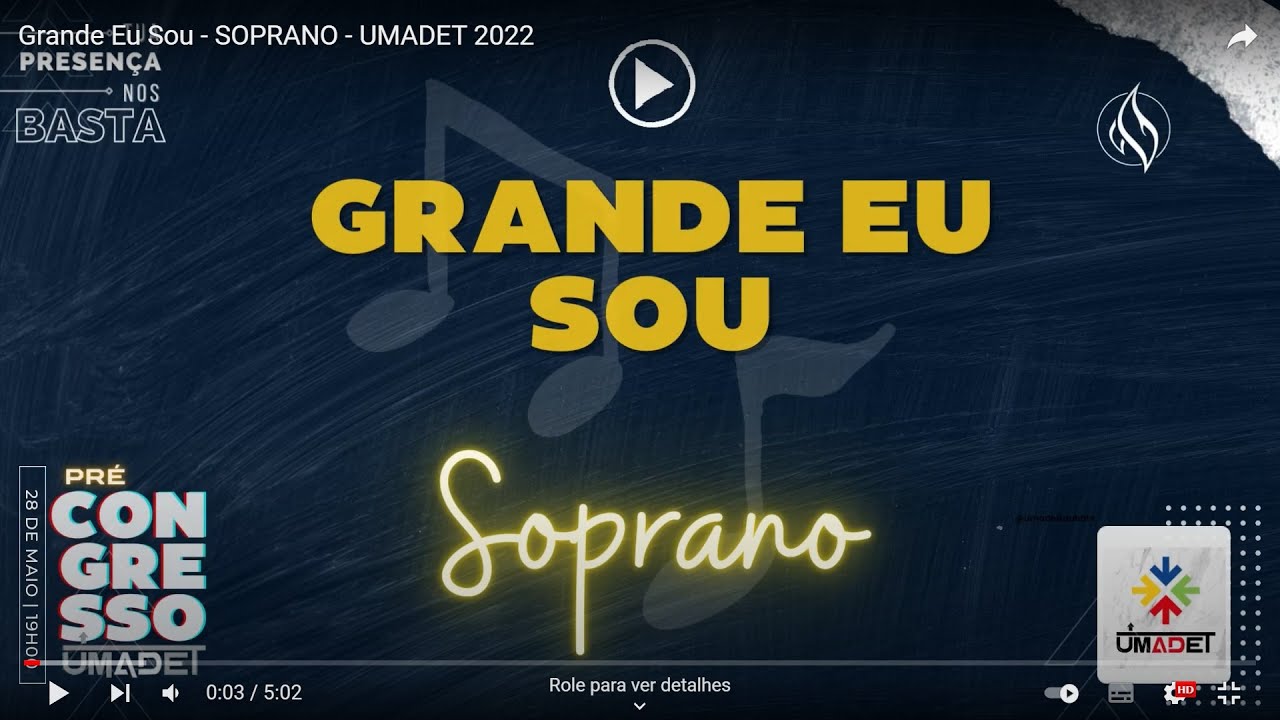 Grande Eu Sou - SOPRANO - UMADET 2022
