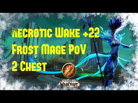 Necrotic Wake +22 Tyrannical Frost Mage PoV 2 chest