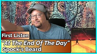 Spock&#39;s Beard- At The End Of The Day (REACTION &amp; REVIEW)
