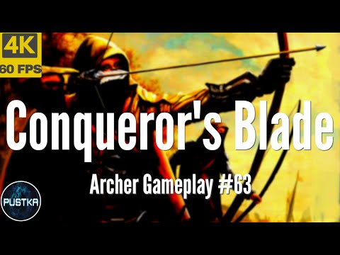 4k 60FPS Conqueror's Blade: Bow Archer Class Siege Gameplay (No Commentary) #63