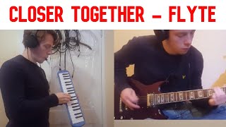 Closer Together | Flyte | Melodica Cover