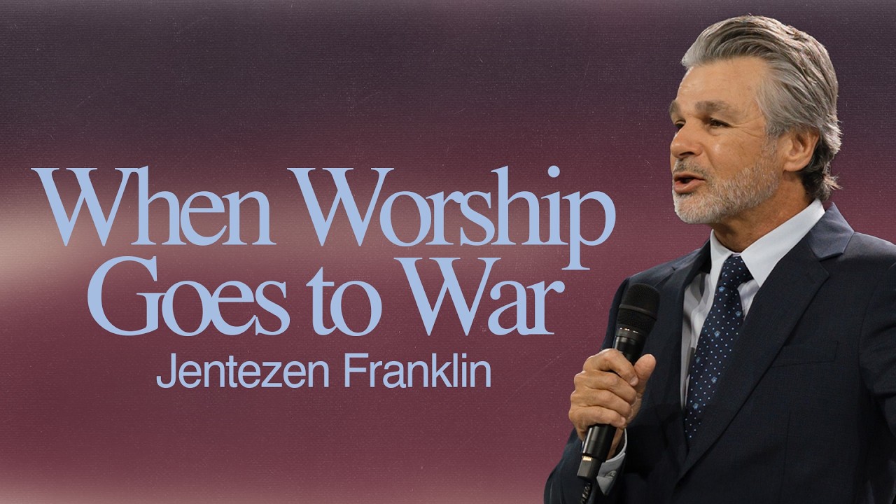 When Worship Goes to War by Jentezen Franklin