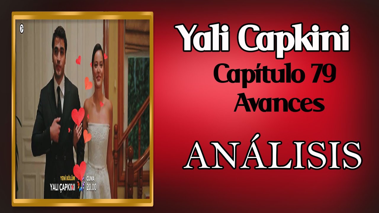 ¡Seyran está en peligro! YALI CAPKINI 79 AVANCE 2 Mi Análisis 🔥 Una nueva vida Tercera Temporada