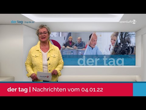 Der TAG | die Nachrichten vom 04.01.2022