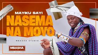 Mayiku sai song nasema na moyo official audio 2026 mpya by mbasha studio kagongwa mjin 