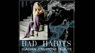 You had me - Bad Habits ( Joss Stone Italian Tribute)