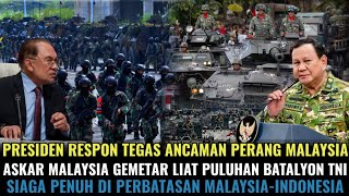 Download lagu PRESIDEN RESPON ANCAMAN PERANG MALAYSIA! ASKAR ELIT MELAYU GEMETAR LIAT TNI SIAGA DI DEKAT MALAYSIA! mp3