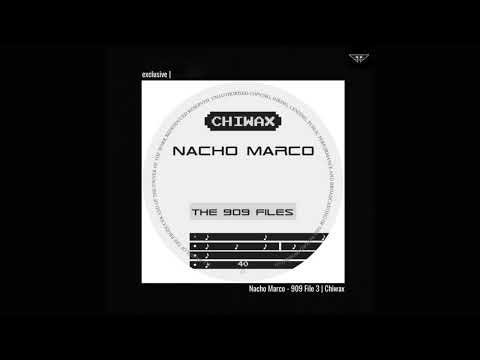 Nacho Marco - 909 File 3 | Chiwax