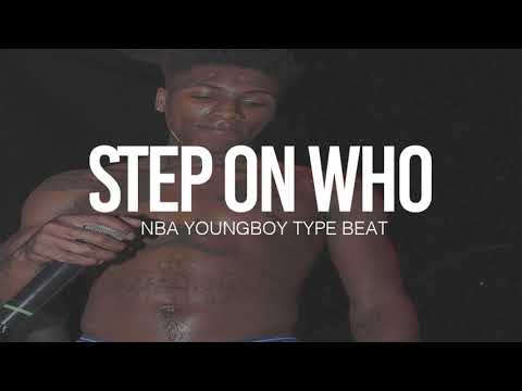(FREE) 2019 NBA Youngboy Type Beat " Step On Who " (Prod By TnTXD x Hsvque)