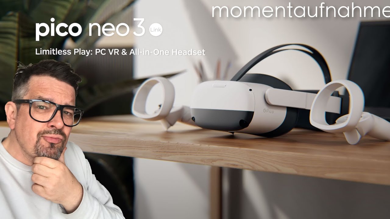 mo fun VR - pico neo 3 Link ._. erster Tag & Momentaufnahme / deutsch