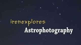 BEGINNER'S GUIDE TO SHOOTING THE NIGHT SKY (Nikon D5100)