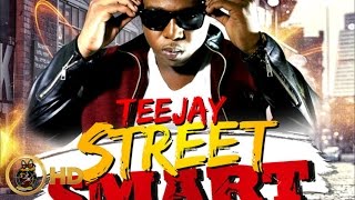 TeeJay - Street Smart (Mankind Change) July 2016