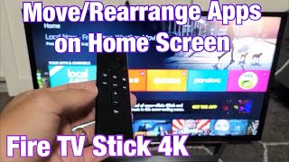Fire TV Stick 4K: How to Move/Rearrange Apps on Home Screen