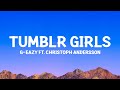 G Eazy Tumblr Girls Lyrics Ft Christoph Andersson