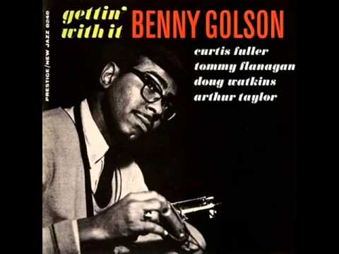 Benny Golson Quintet - Tippin' on Thru