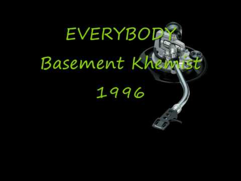 EVERYBODY Basement Khemist