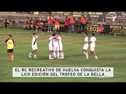 El RC Recreativo de Huelva conquista la LXIX edición del Trofeo de la Bella
