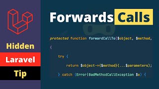 Laravel Hidden Trait - ForwardsCalls