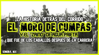 EL MORO DE CUMPAS VS EL ZAINO DE AGUA PRIETA | LA HISTORIA DETRÁS DEL CORRIDO