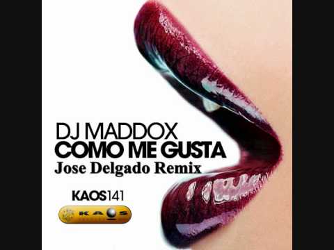 Como Me Gusta - Jose Delgado Remix by Dj Maddox