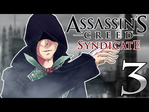 Assassins Creed Syndicate - Part 3 - Gameplay/ Walkthrough (HD)