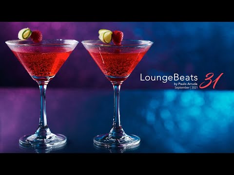 Lounge Beats 31 | Deep & Jazzy House Music