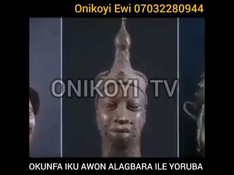 OKUNFA IKU AWON ALAGBARA ILE YORUBA by Onikoyi Ewi