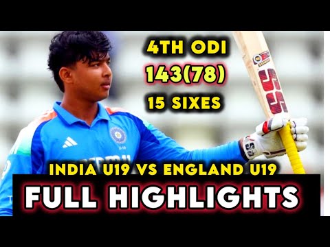 India U19 vs England U19 4th Odi Full Match Highlights 2025 | suryavanshi batting 143 of 78 balls