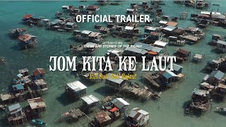 JOM KITA KE LAUT - OFFICIAL TRAILER
