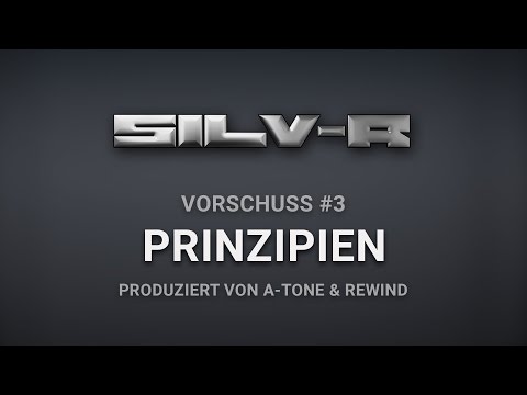 Silv-R - Prinzipien (Vorschuss # 3) (prod. by A-Tone & Rewind)
