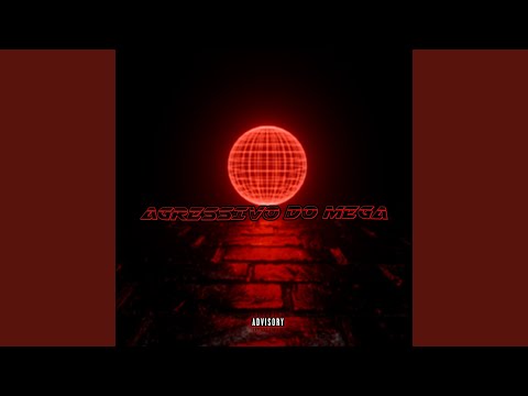 AGRESSIVO DO MEGA (SLOWED)