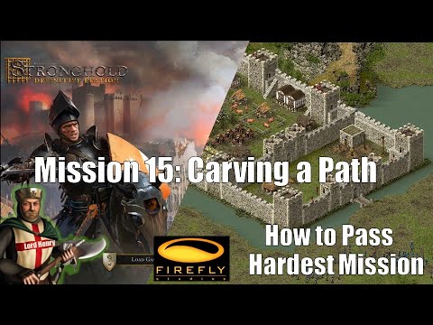 Stronghold Definitive Edition - How to pass Mission 15: Carving a Path [NO COMMENTARY]