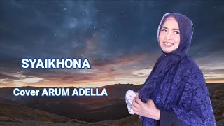 Download lagu SYAIKHONA - ARUM ADELLA mp3