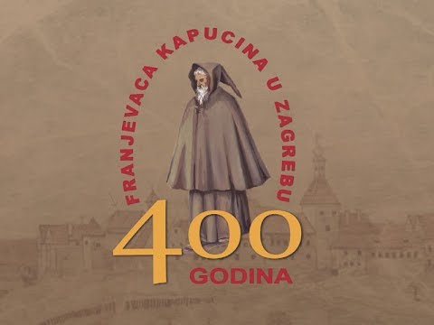 NAJAVA: prijenos proslave 400 godina od dolaska kapucina u Zagreb